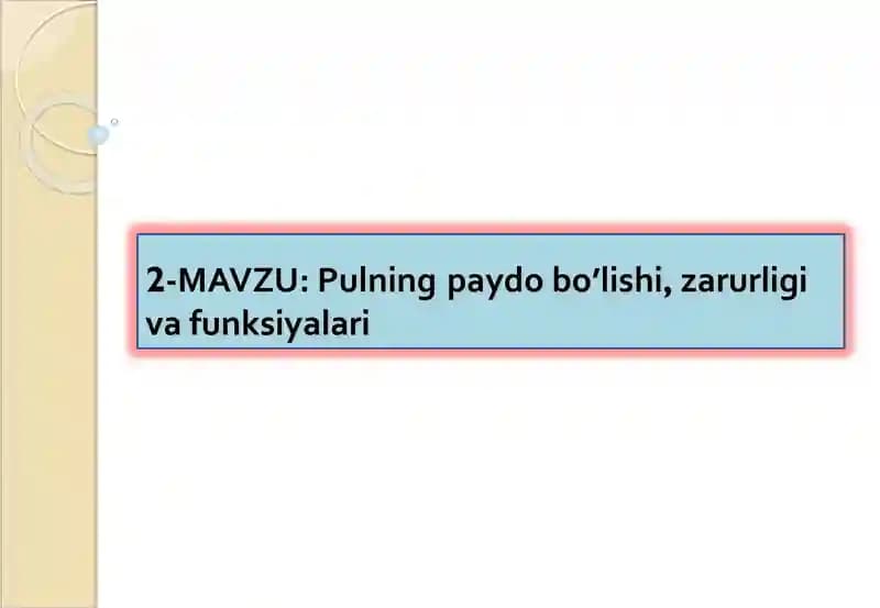 Pulning paydo bo’lishi, zarurligi va funksiyalari