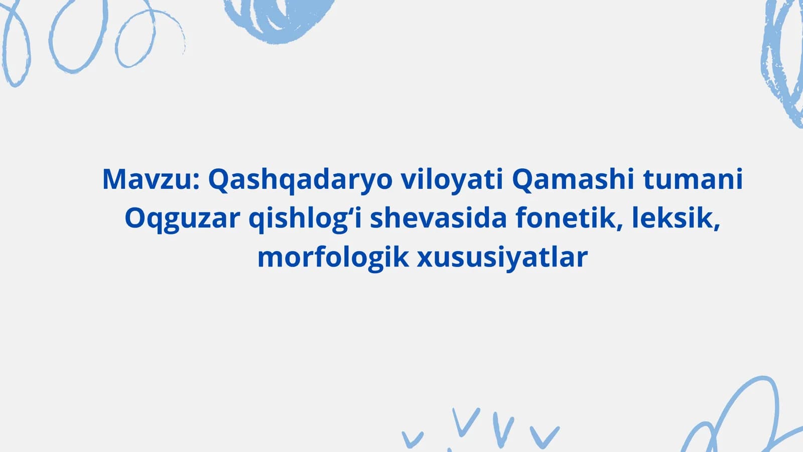 Qashqadaryo viloyati Qamashi tumani  Oqguzar qishlog'i shevasida fonetik, leksik, morfologik xususiyatlar