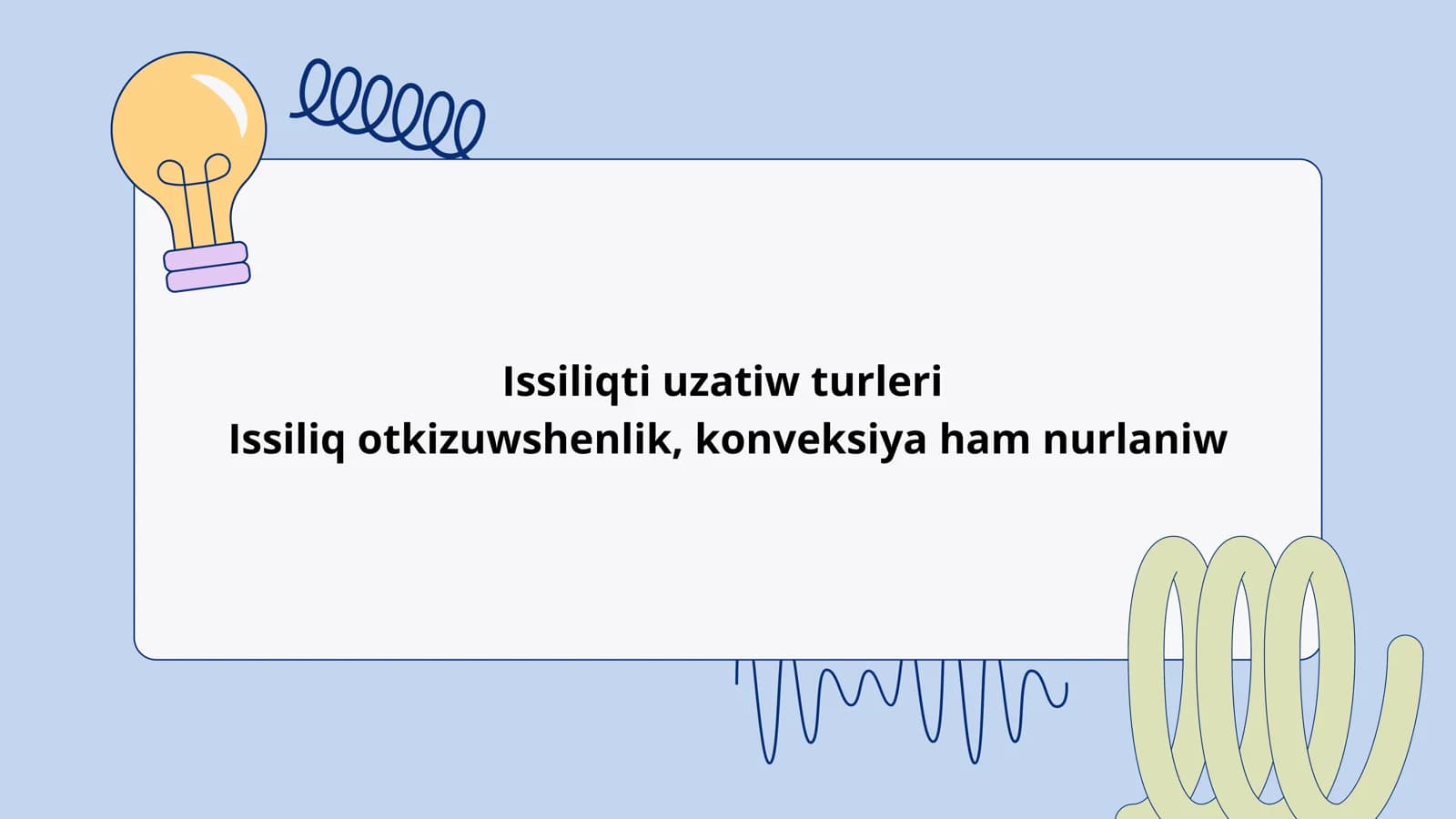 Jilliliq uzatiw turleri. Konvekciya ham nurlaniw.