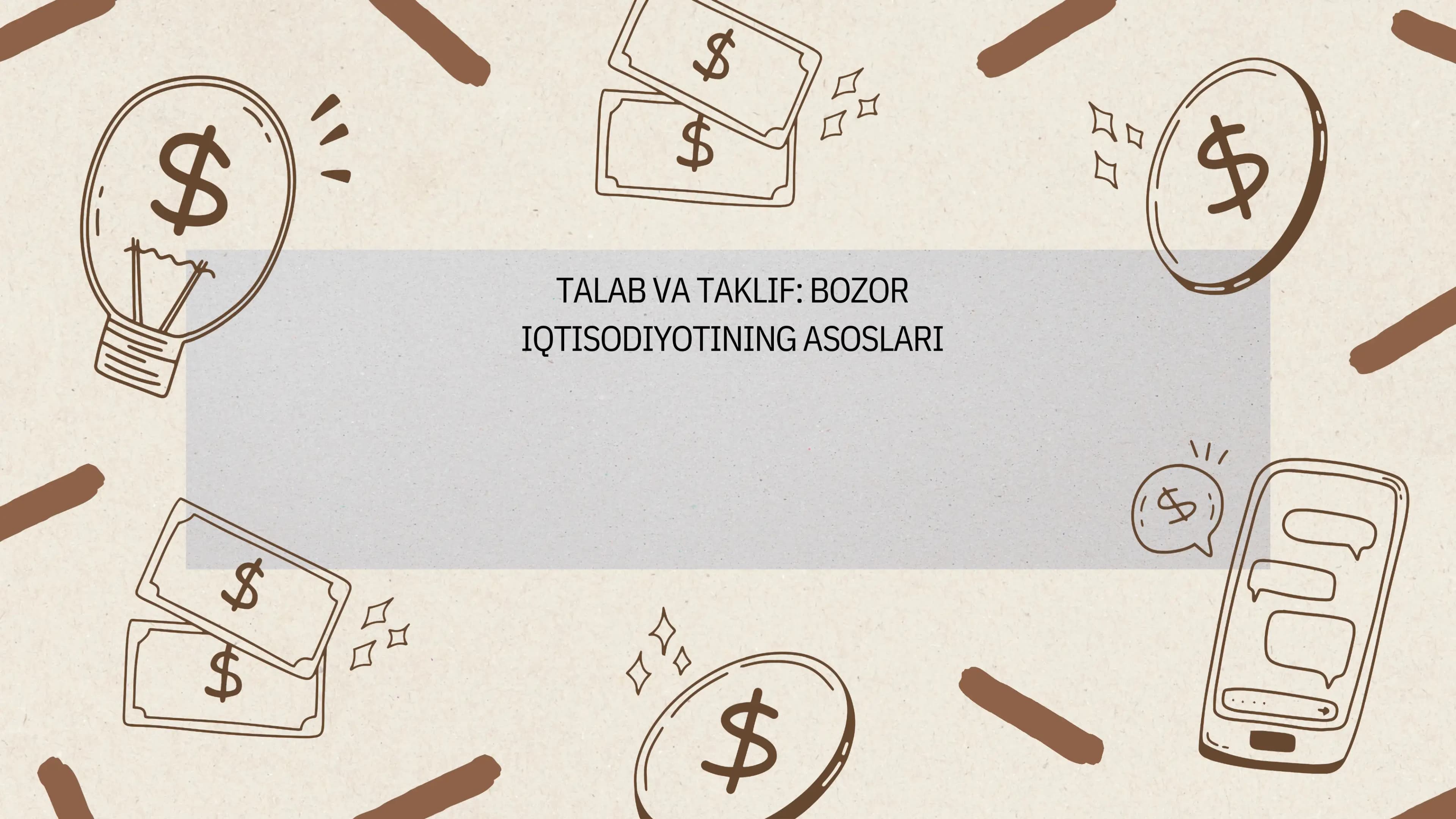 TALAB VA TAKLIF: BOZOR IQTISODIYOTINING ASOSLARI