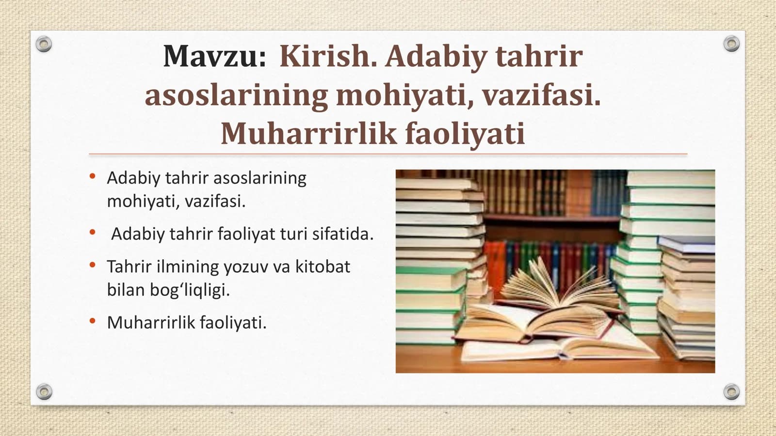 Kirish. Adabiy tahrir asoslarining mohiyati, vazifasi. Muharrirlik faoliyati