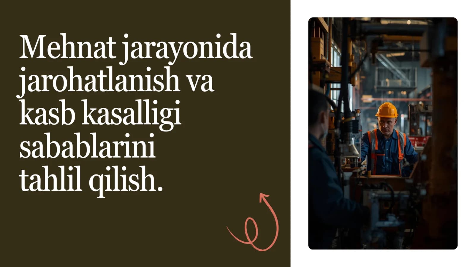 Mehnat jarayonida jarohatlanish va kasb kasalligi sabablarini  tahlil qilish.