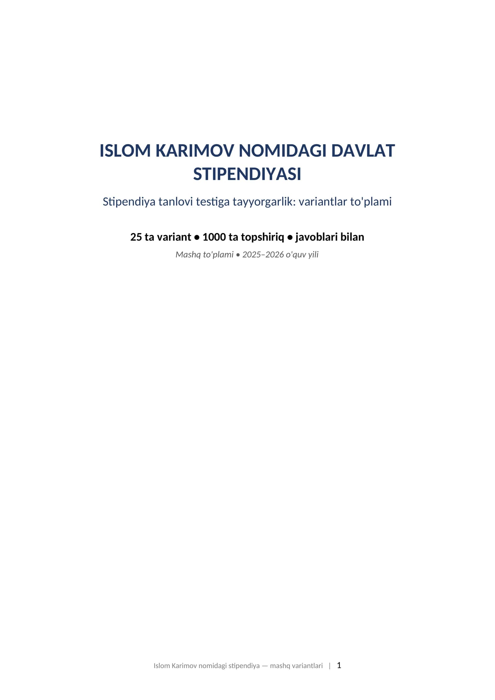 ISLOM KARIMOV NOMIDAGI DAVLAT STIPENDIYASI Stipendiya tanlovi testiga tayyorgarlik: variantlar to'plami