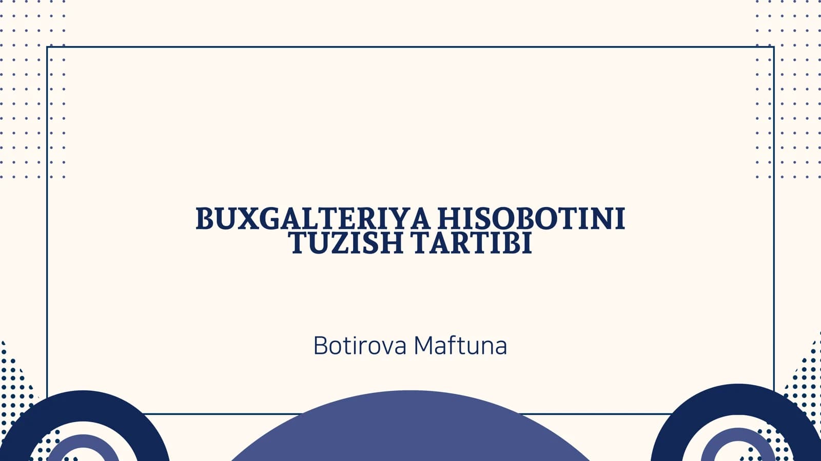 BUXGALTERIYA HISOBOTINI TUZISH TARTIBI