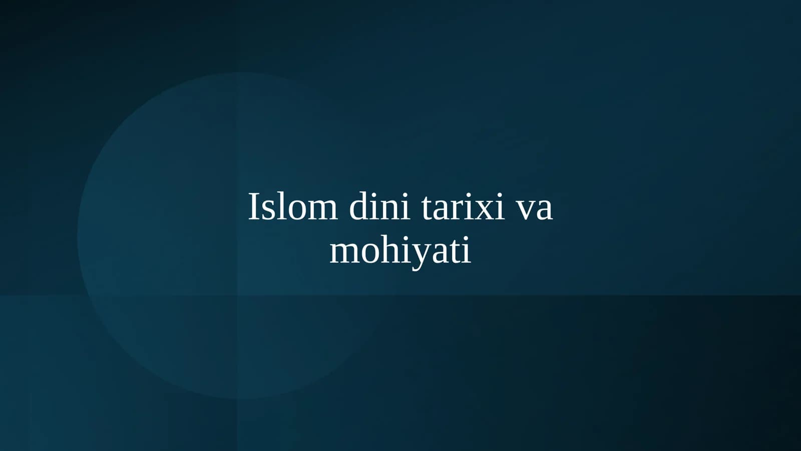 Islom dini tarixi va mohiyati
