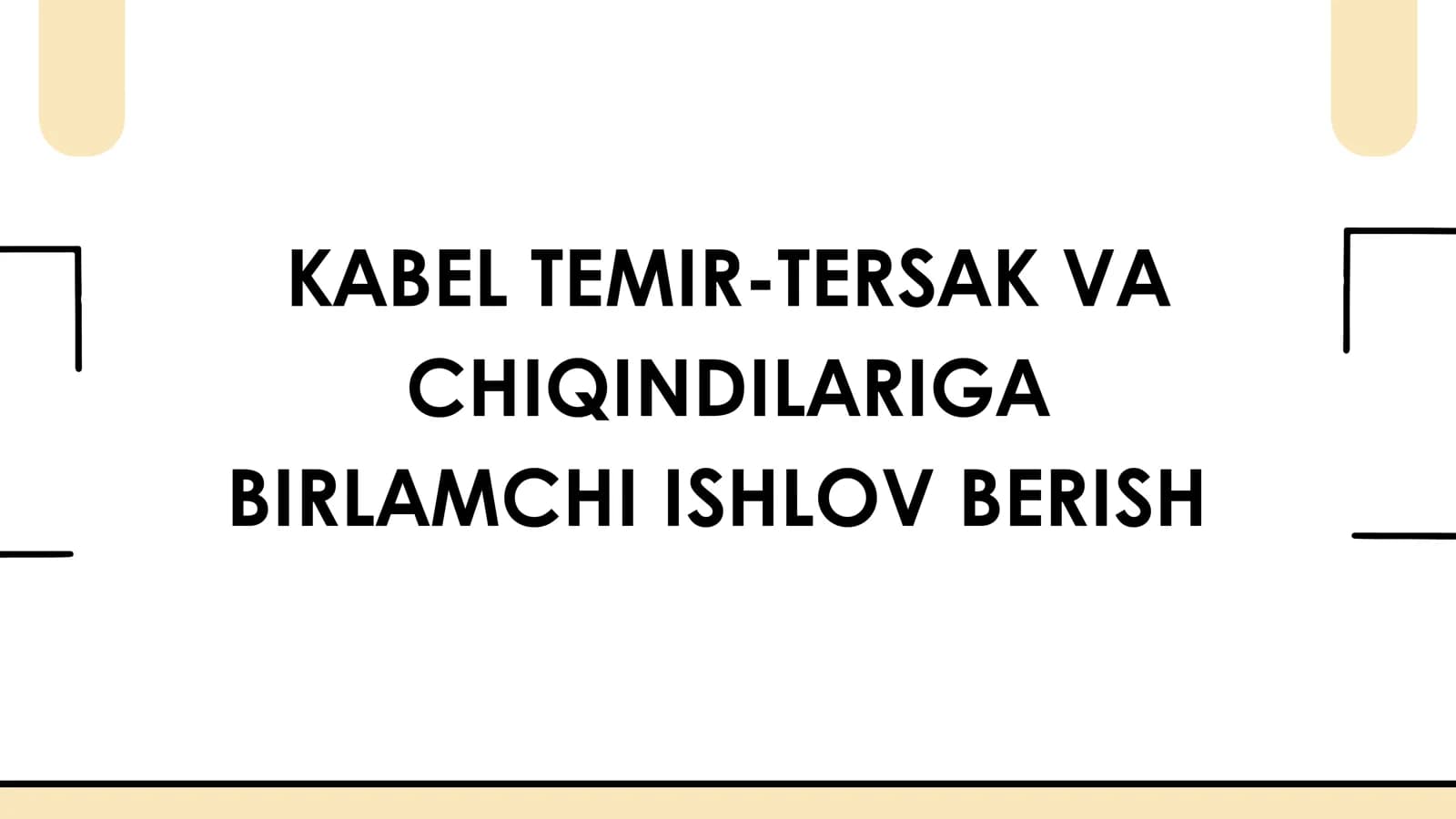 Kabel temir-tersak va chiqindilariga birlamchi ishlov berish