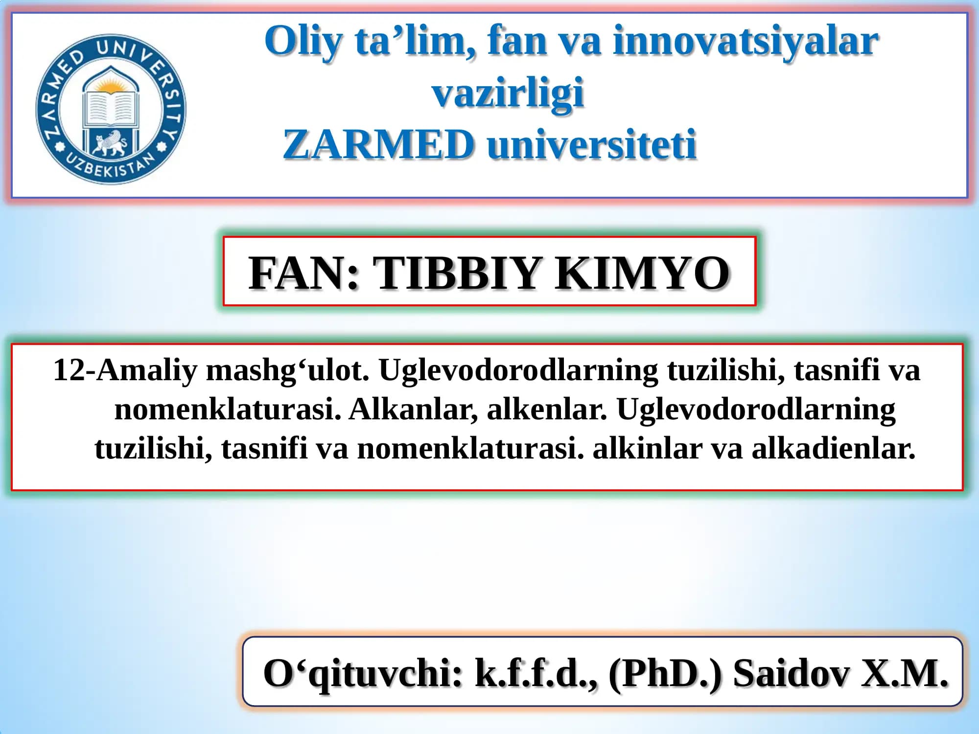 12-Amaliy mashg‘ulot. Uglevodorodlarning tuzilishi, tasnifi va nomenklaturasi. Alkanlar, alkenlar. Uglevodorodlarning tuzilishi, tasnifi va nomenklaturasi. alkinlar va alkadienlar.