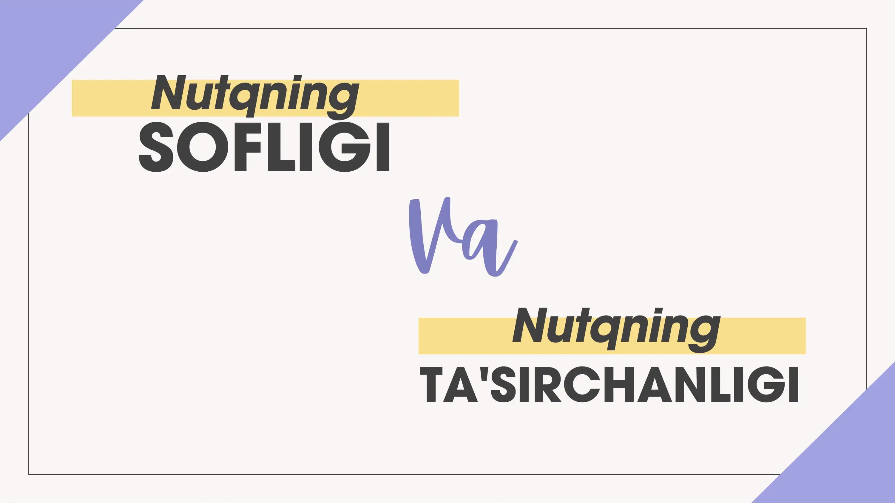 nutqining sofligi va ta'sirchanligi