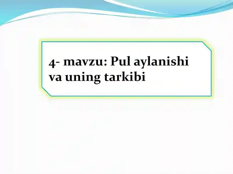 Pul aylanishi va uning tarkibi