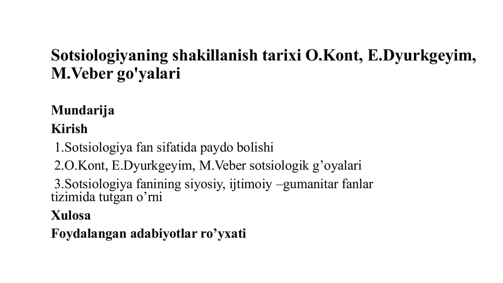 Sotsiologiyaning shakillanish tarixi O.Kont, E.Dyurkgeyim, M.Veber go'yalari