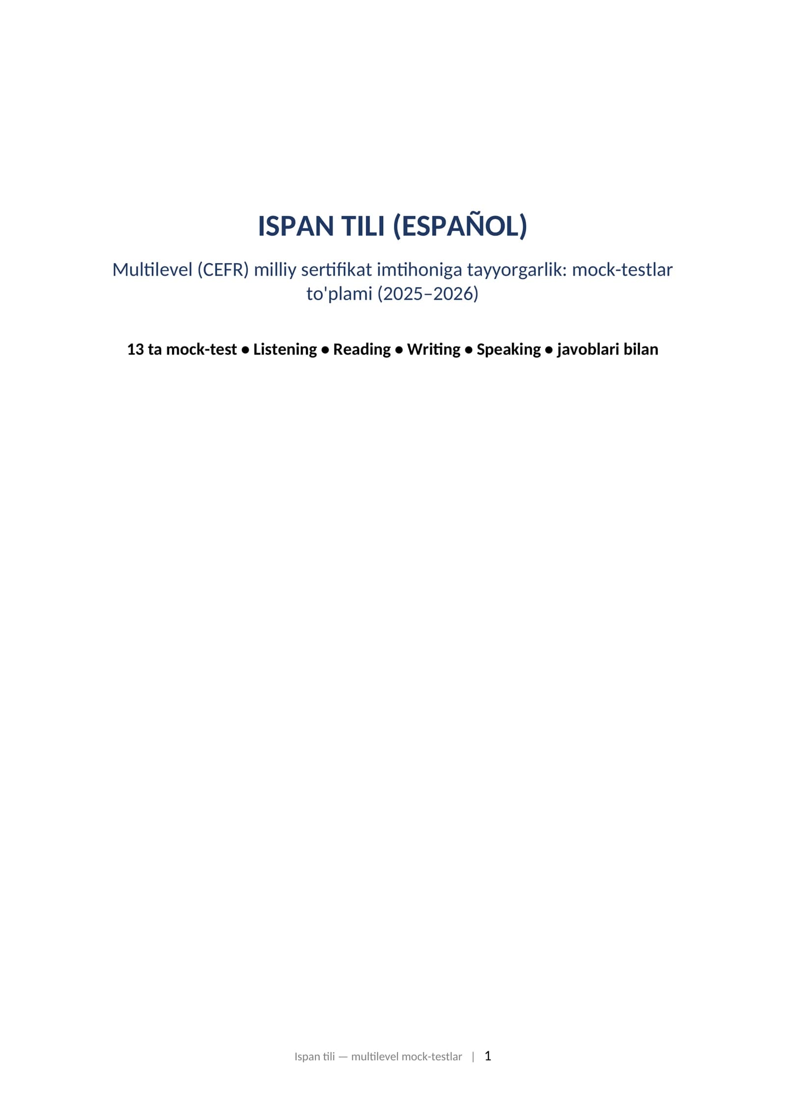 ISPAN TILI (ESPAÑOL) Multilevel (CEFR) milliy sertifikat imtihoniga tayyorgarlik: mock-testlar to'plami (2025–2026)