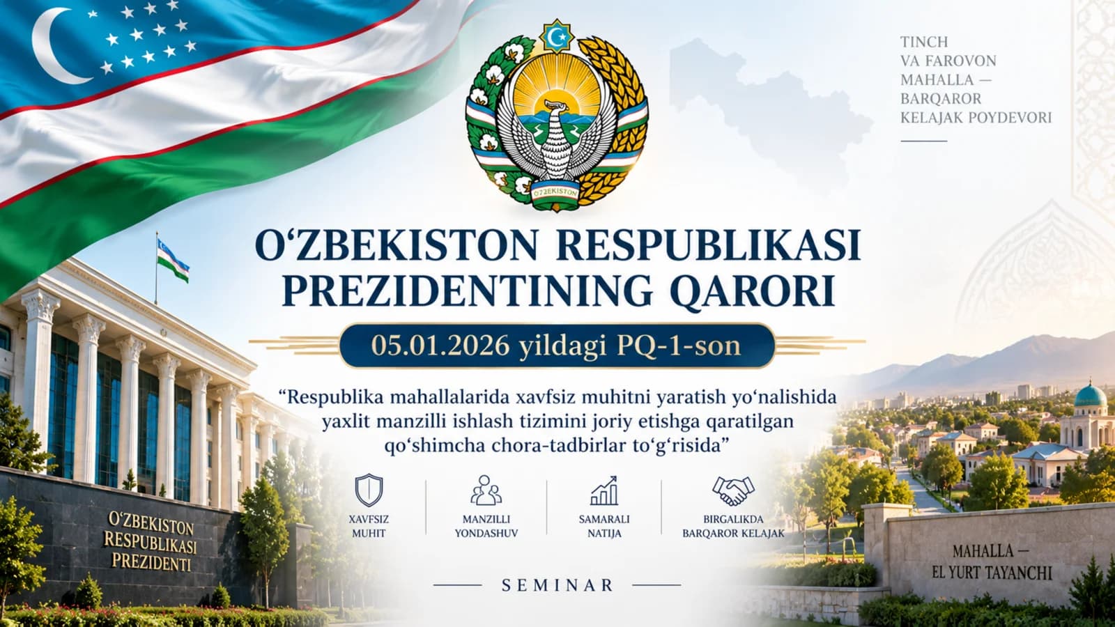 Respublika mahallalarida xavfsiz muhitni yaratish yo'nalishida yaxlit manzilli ishlash tizimini joriy etishga qaratilgan qo'shimcha chora-tadbirlar to'g'risida