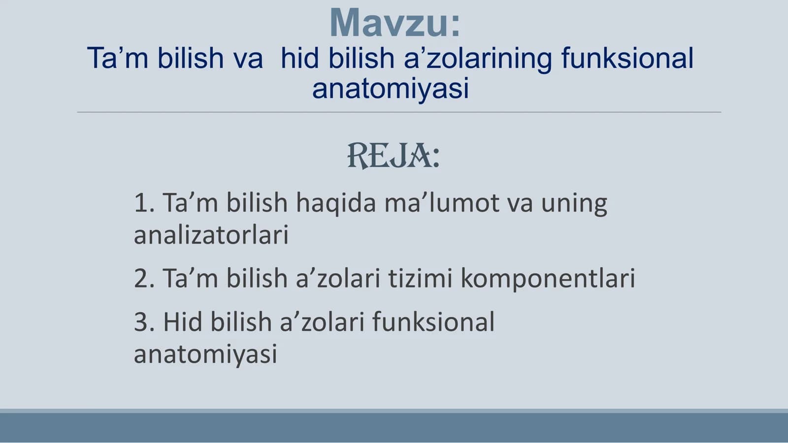 Ta’m bilish va hid bilish a’zolarining funksional anatomiyasi