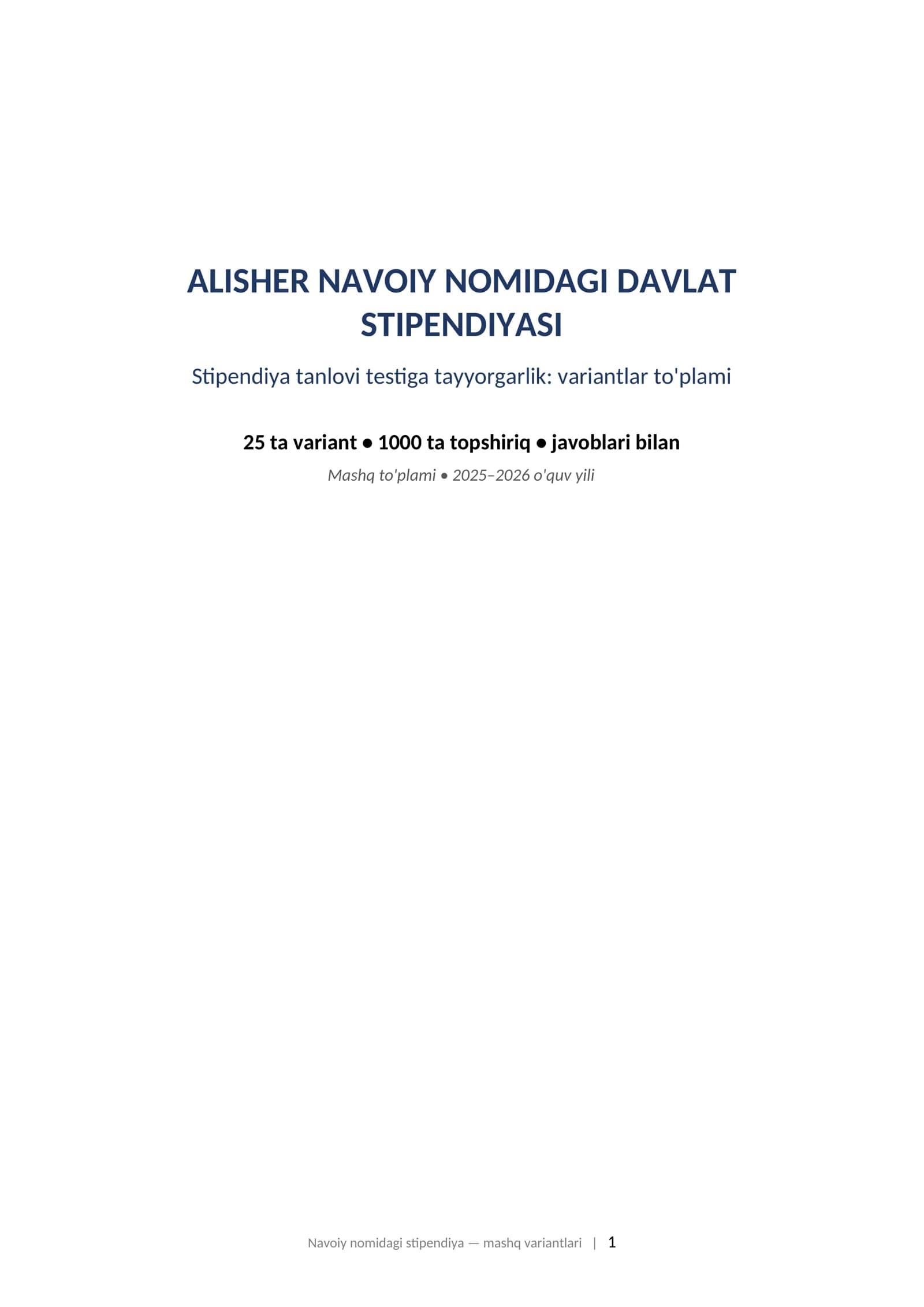 ALISHER NAVOIY NOMIDAGI DAVLAT STIPENDIYASI Stipendiya tanlovi testiga tayyorgarlik: variantlar to'plami