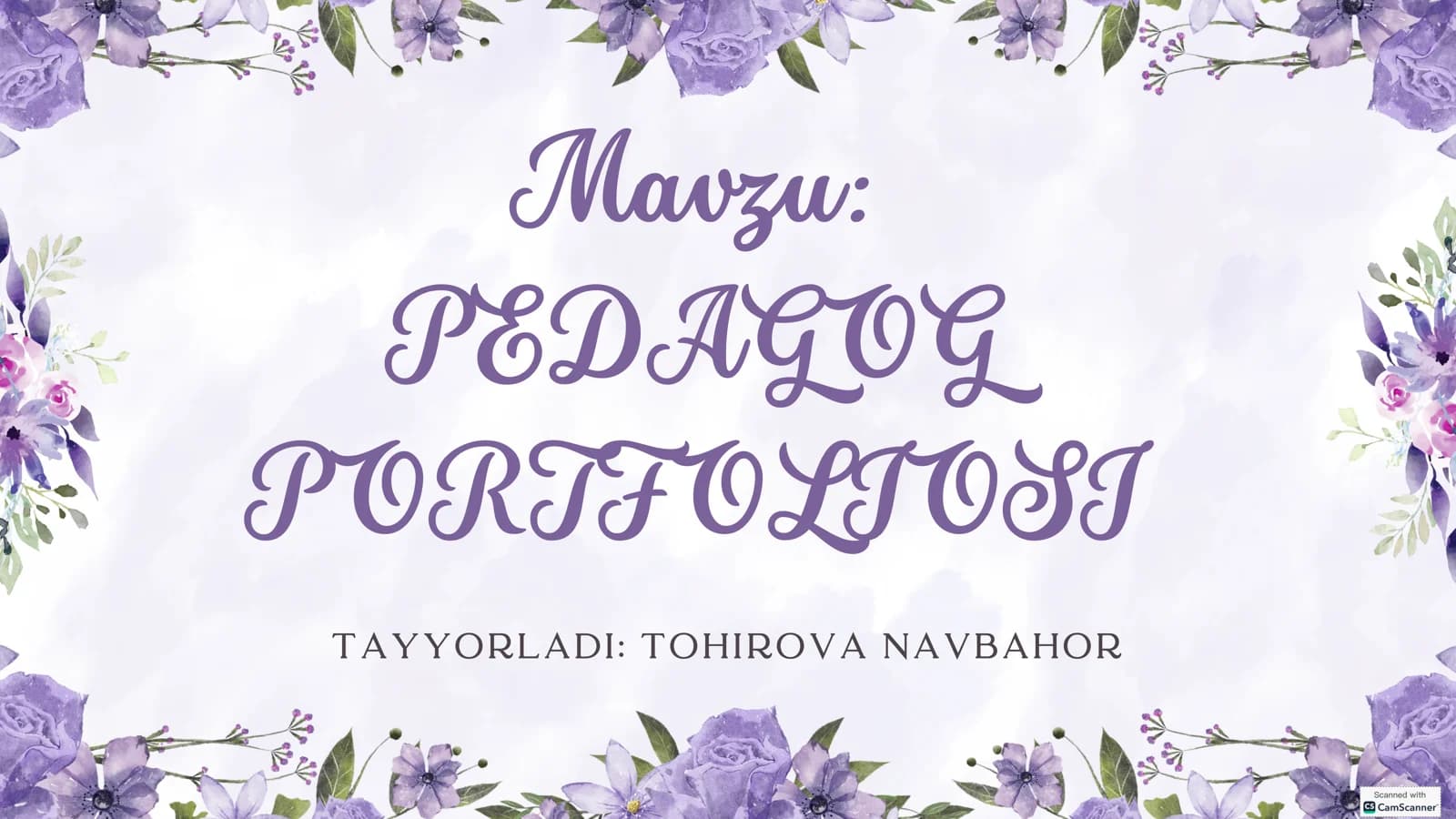 PEDAGOG PORTFOLIOSI TAYYORLADI: TOHIROVA NAVBAHOR