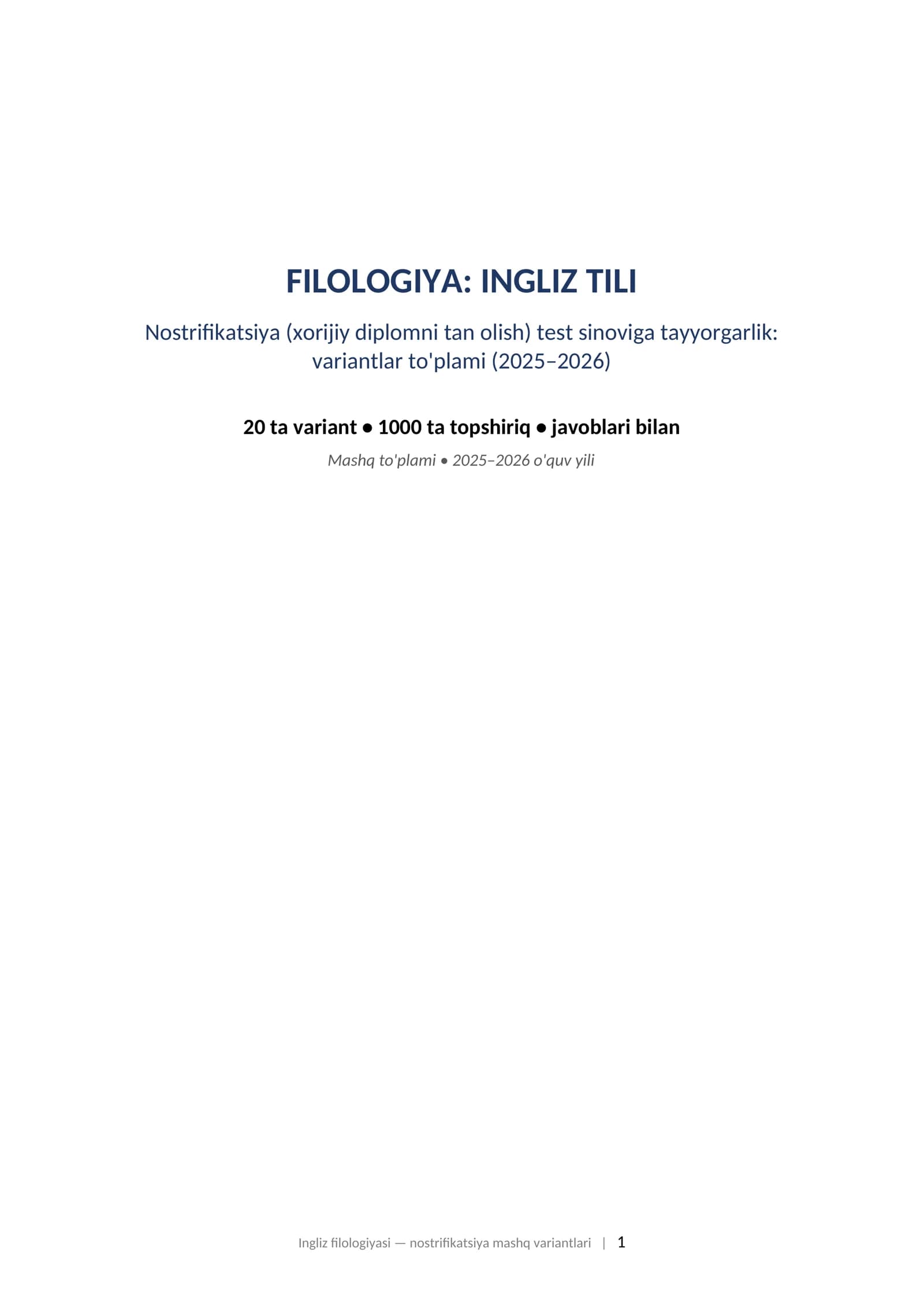 FILOLOGIYA: INGLIZ TILI Nostrifikatsiya (xorijiy diplomni tan olish) test sinoviga tayyorgarlik: variantlar to'plami (2025–2026)