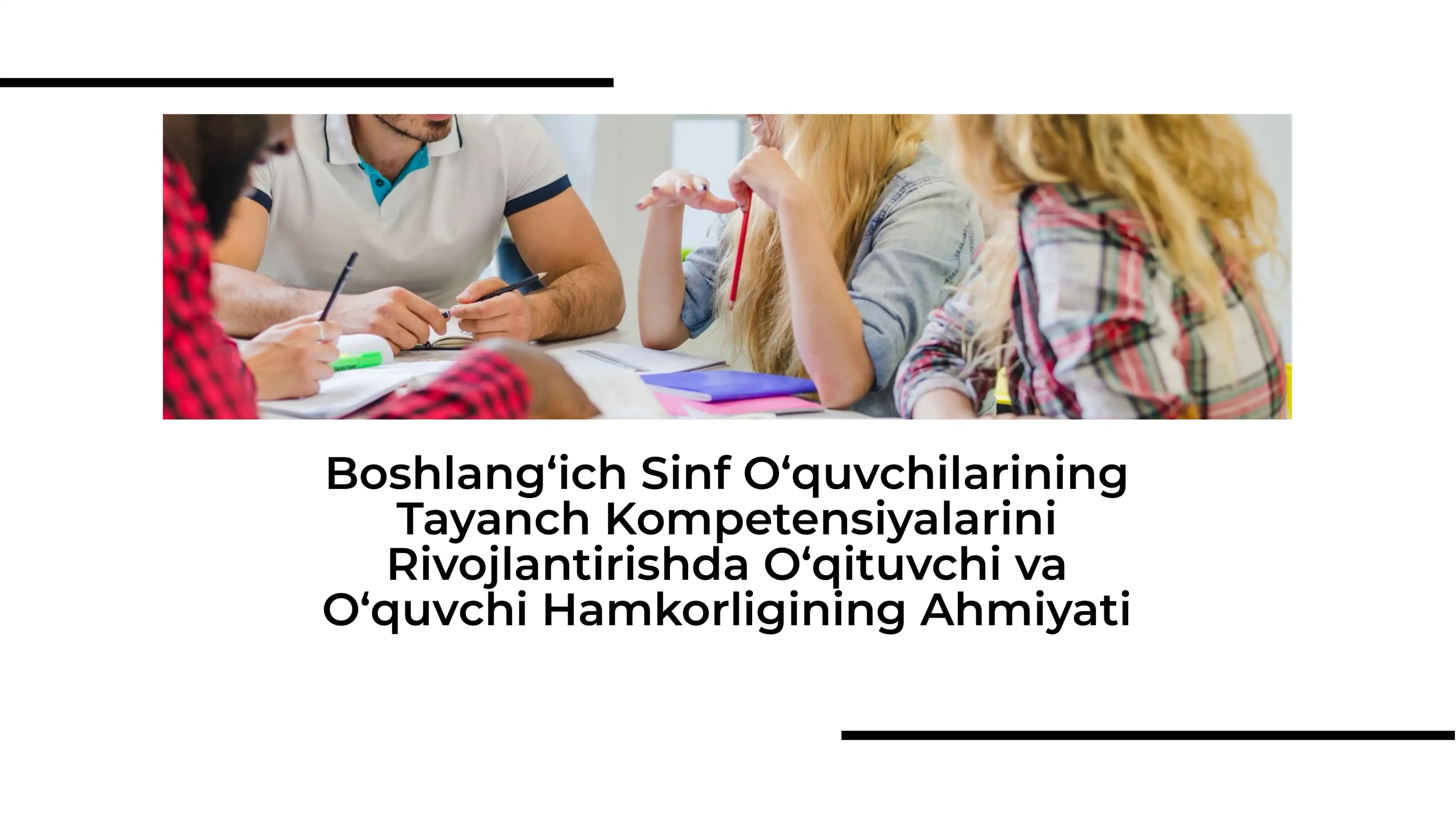 Boshlang‘ich Sinf O‘quvchilarining Tayanch Kompetensiyalarini Rivojlantirishda O‘qituvchi va O‘quvchi Hamkorligining Ahmiyati