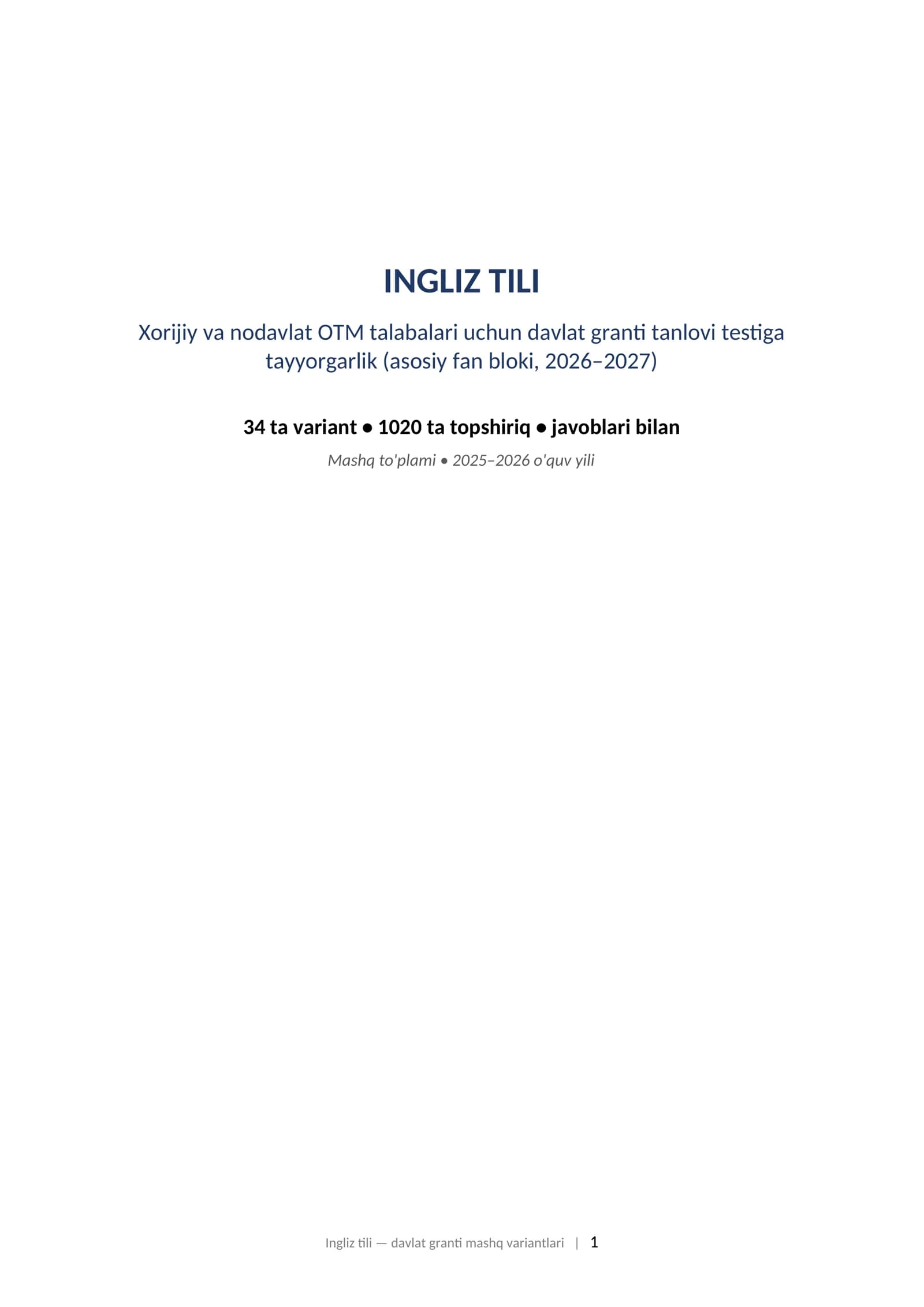 INGLIZ TILI Xorijiy va nodavlat OTM talabalari uchun davlat granti tanlovi testiga tayyorgarlik (asosiy fan bloki, 2026–2027)