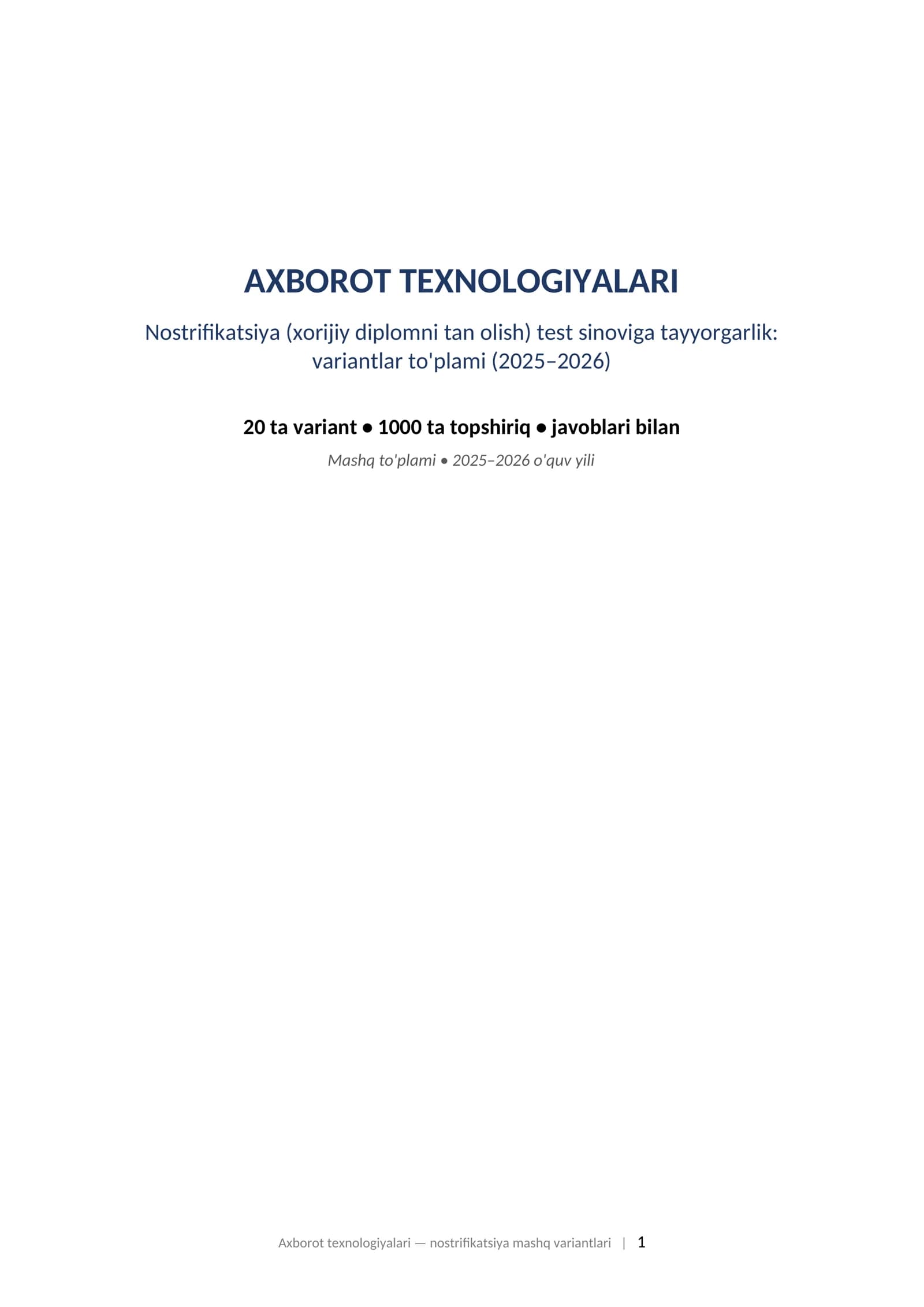 AXBOROT TEXNOLOGIYALARI Nostrifikatsiya (xorijiy diplomni tan olish) test sinoviga tayyorgarlik: variantlar to'plami (2025–2026)