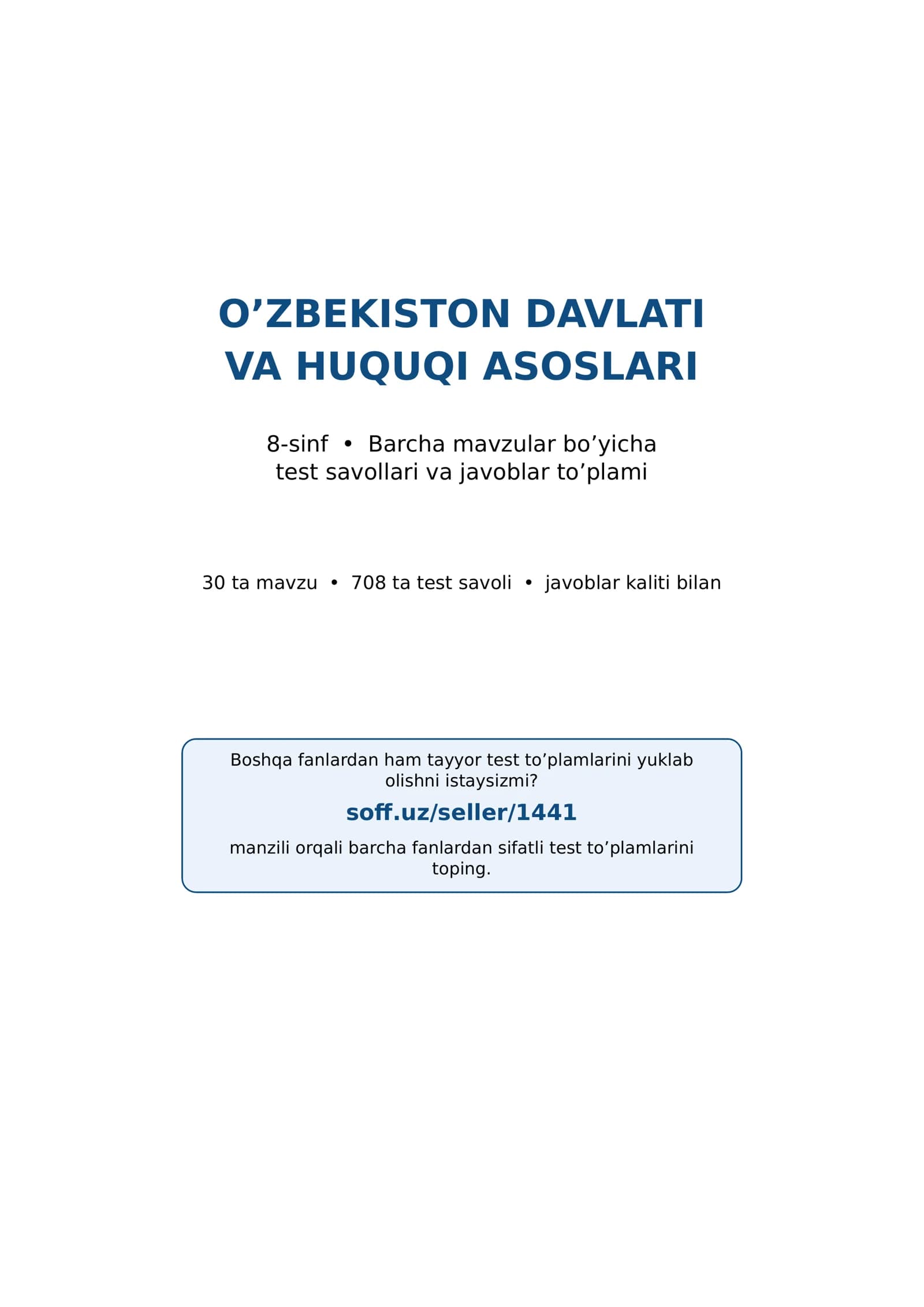 O’ZBEKISTON DAVLATI VA HUQUQI ASOSLARI 8-sinf test savollari va javoblar to’plami