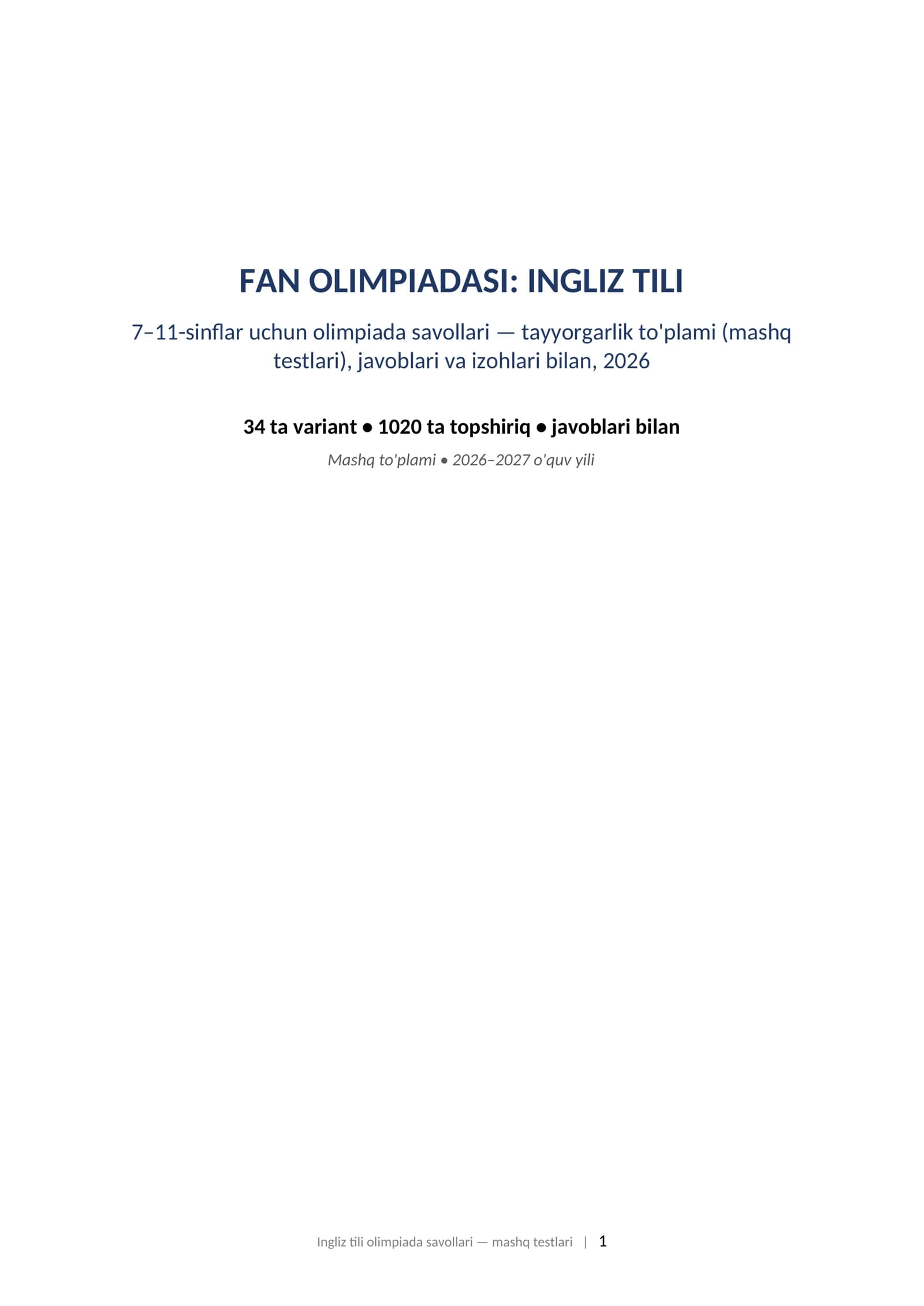 Olimpiada savollari 2026 ingliz tili 7-11-sinf javoblari bilan tayyorgarlik toplami.  FAN OLIMPIADASI: INGLIZ TILI 7–11-sinflar uchun olimpiada savollari — tayyorgarlik to'plami (mashq testlari), javoblari va izohlari bilan, 2026