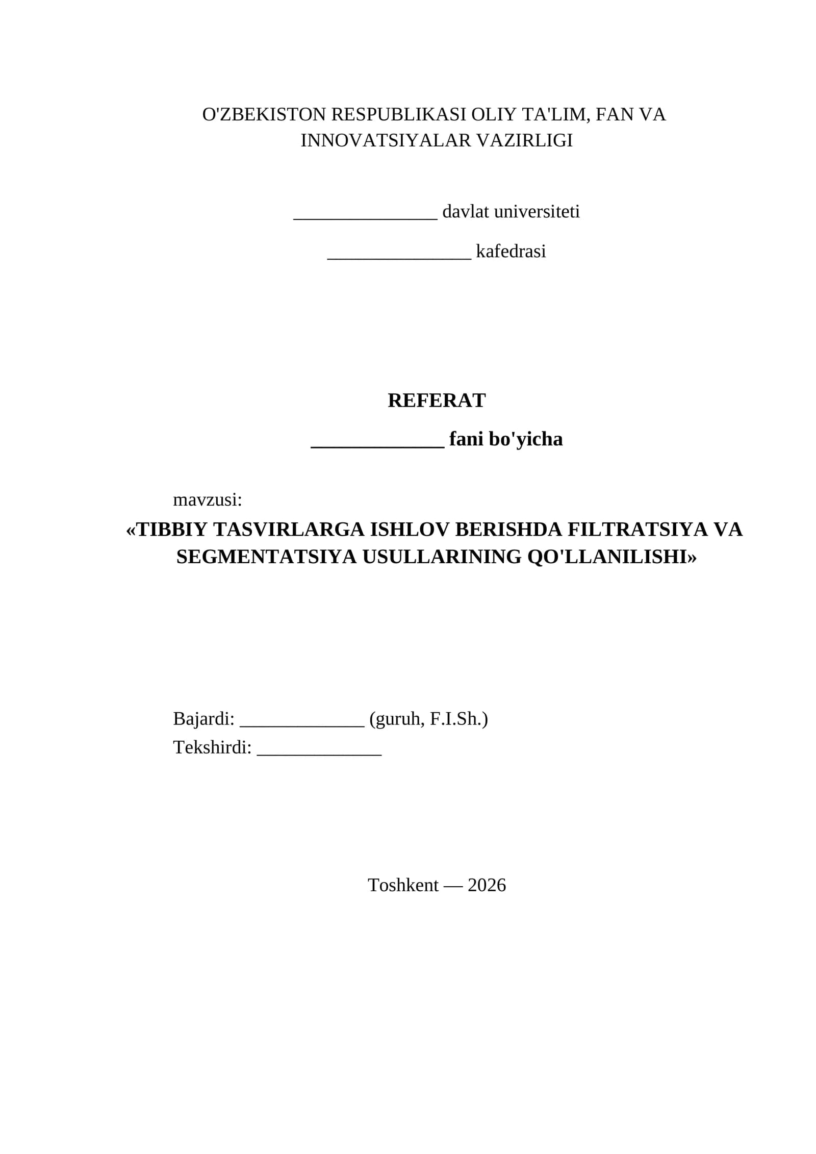 TIBBIY TASVIRLARGA ISHLOV BERISHDA FILTRATSIYA VA SEGMENTATSIYA USULLARINING QO'LLANILISHI