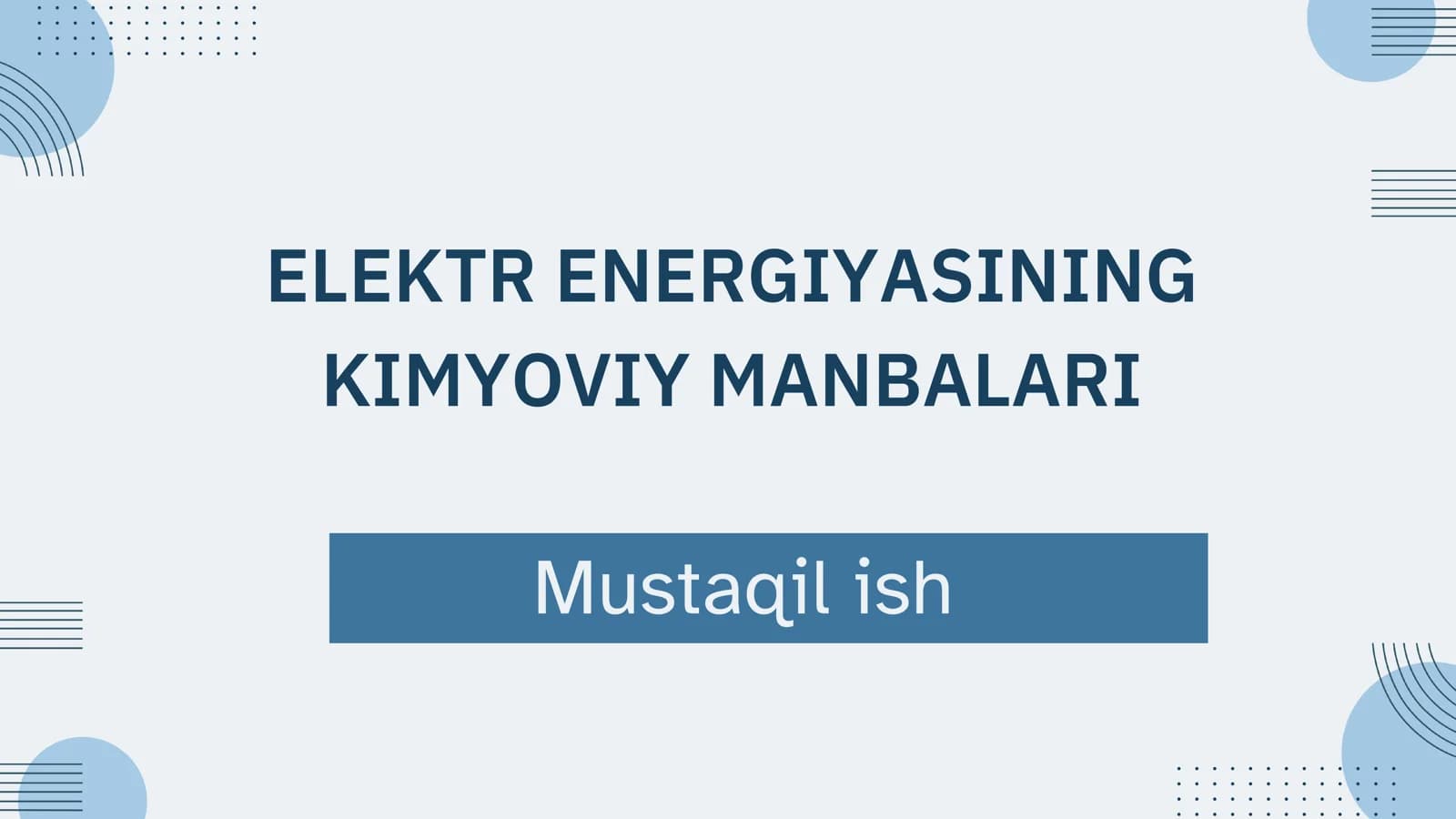 ELEKTR ENERGIYASINING KIMYOVIY MANBALARI