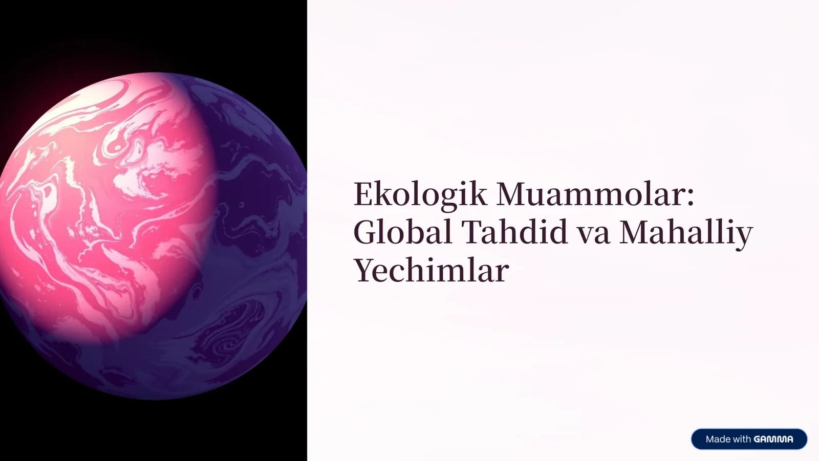 Ekologik Muammolar: Global Tahdid va Mahalliy Yechimlar