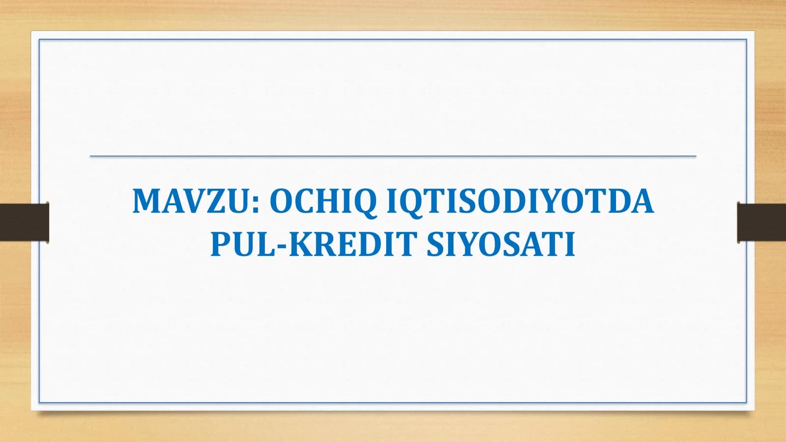 OCHIQ IQTISODIYOTDA PUL-KREDIT SIYOSATI