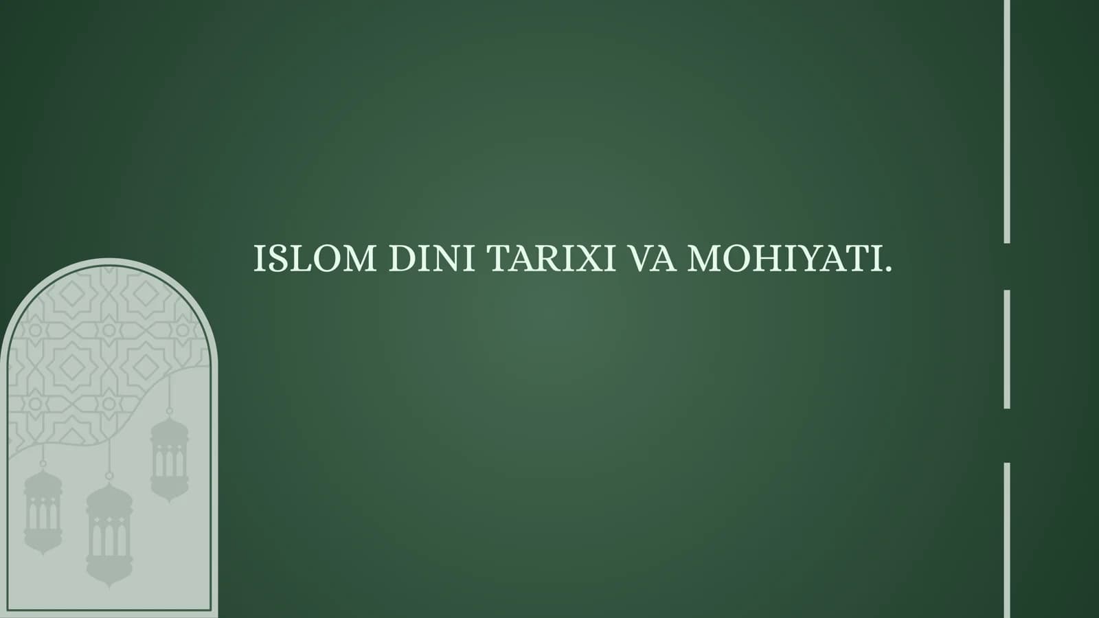 ISLOM DINI TARIXI VA MOHIYATI
