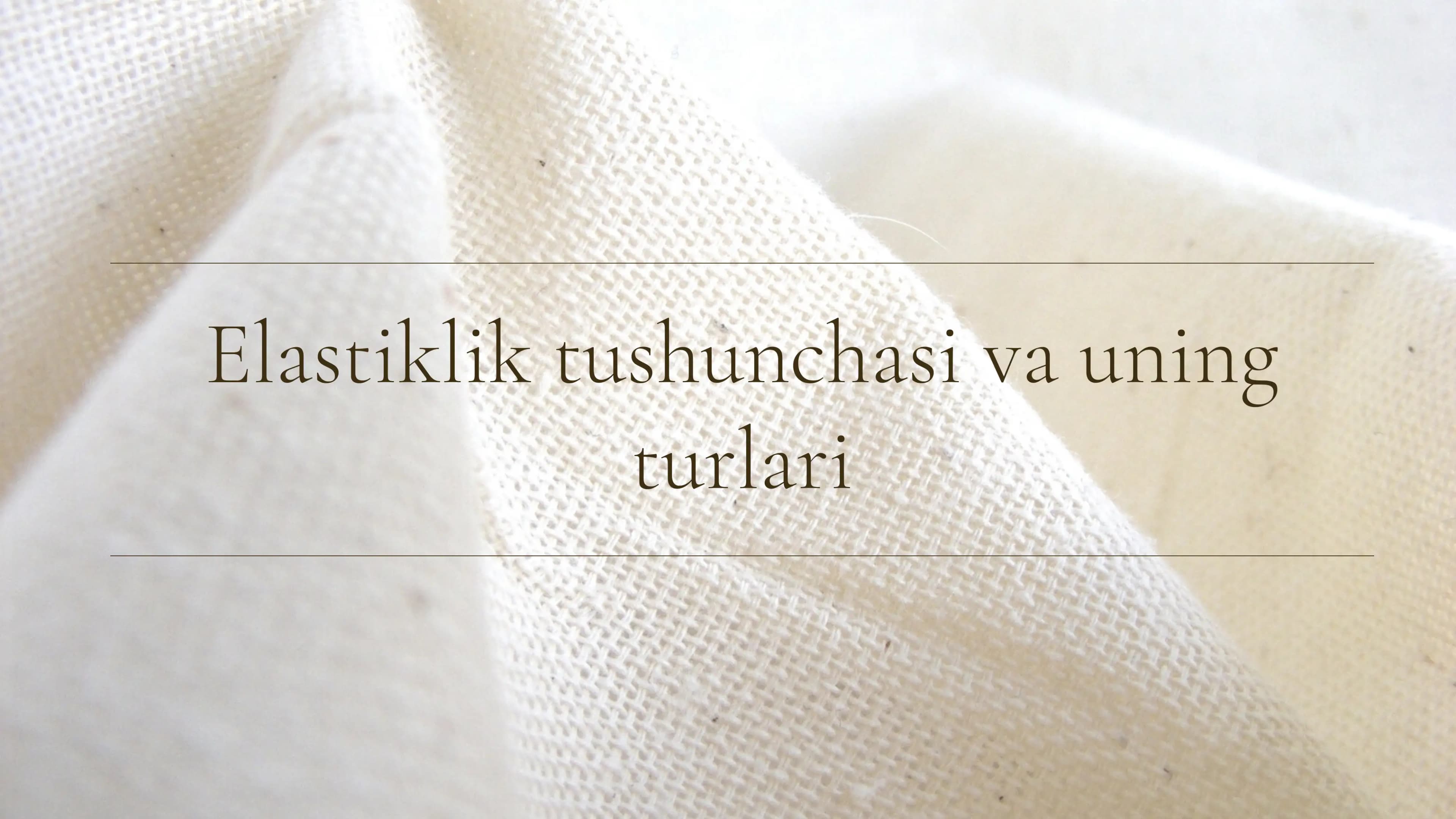 Elastiklik tushunchasi va uning turlari