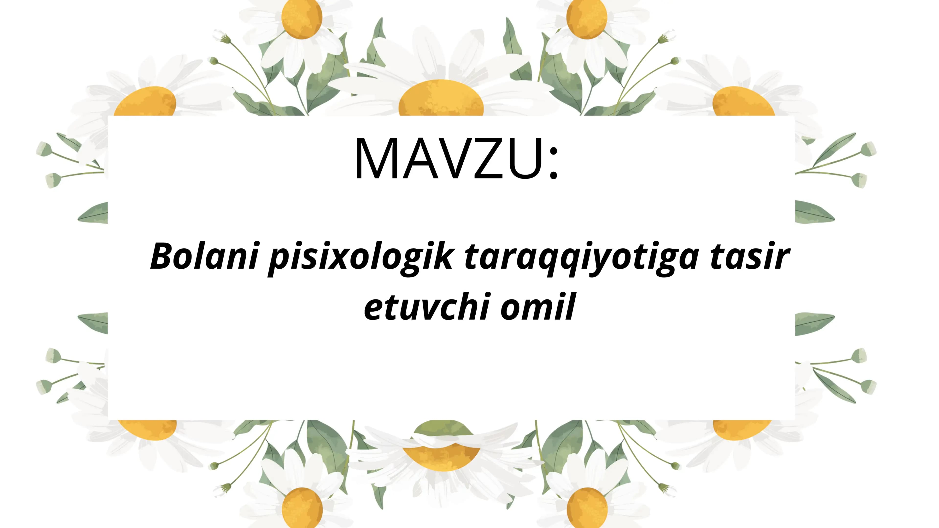 Bolani psixologik taraqiyotiga tasir etuvchi omillar