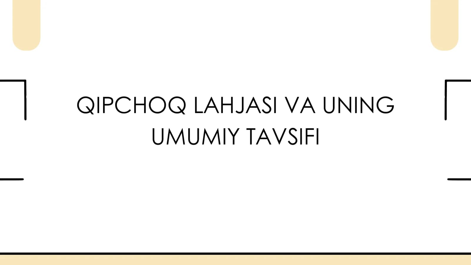QIPCHOQ LAHJASI VA UNING UMUMIY TAVSIFI
