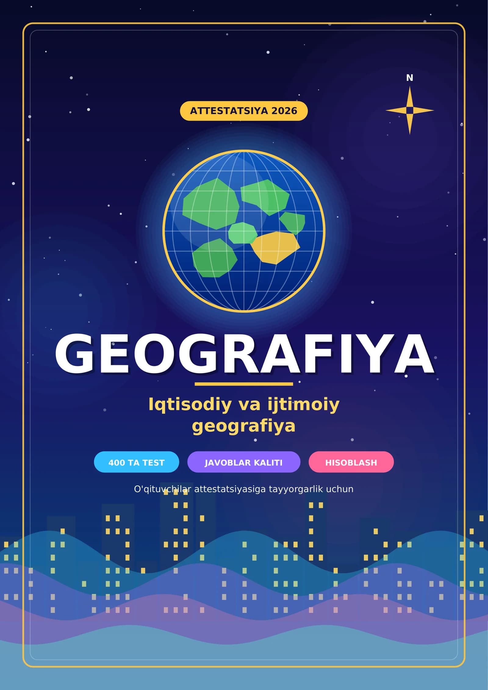 Geografiya: Iqtisodiy va ijtimoiy geografiya PDF tayyor: 400 ta test, javoblar kaliti bilan (Geograf
