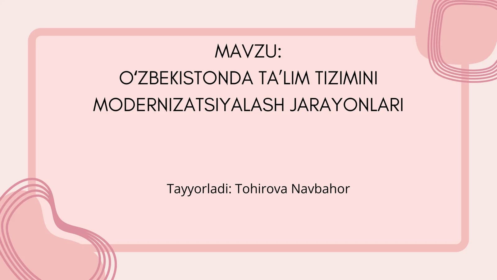 OʻZBEKISTONDA TA’LIM TIZIMINI MODERNIZATSIYALASH JARAYONLARI