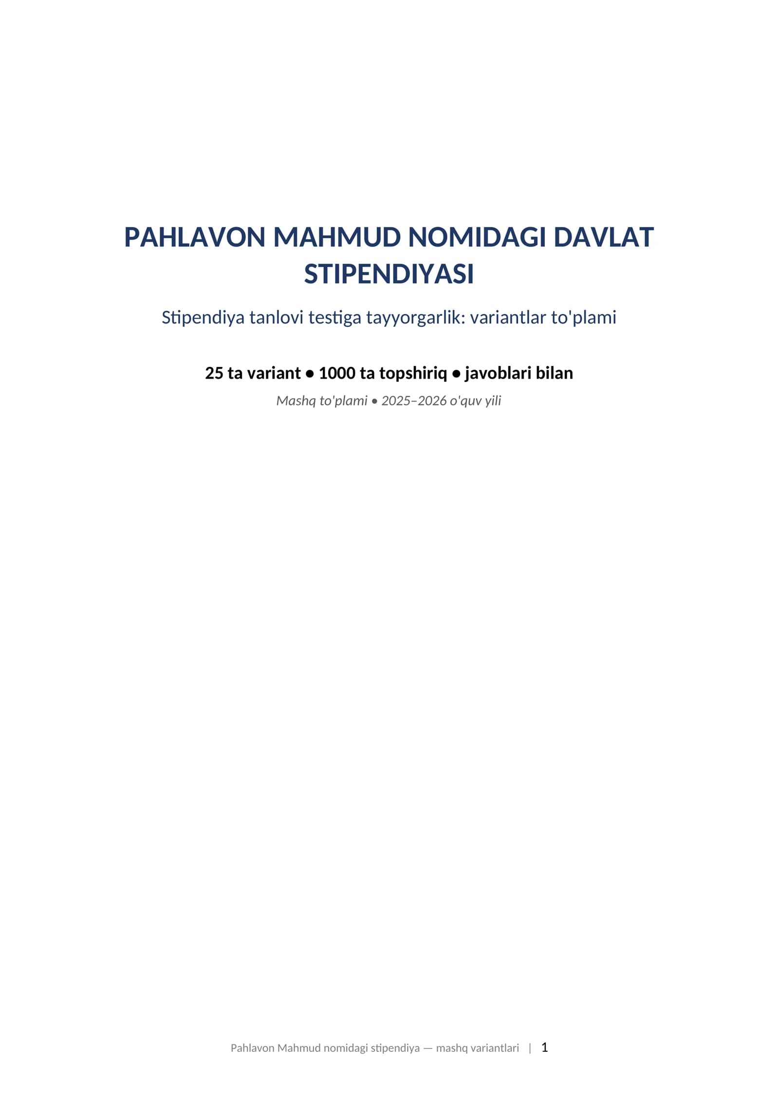 PAHLAVON MAHMUD NOMIDAGI DAVLAT STIPENDIYASI Stipendiya tanlovi testiga tayyorgarlik: variantlar to'plami