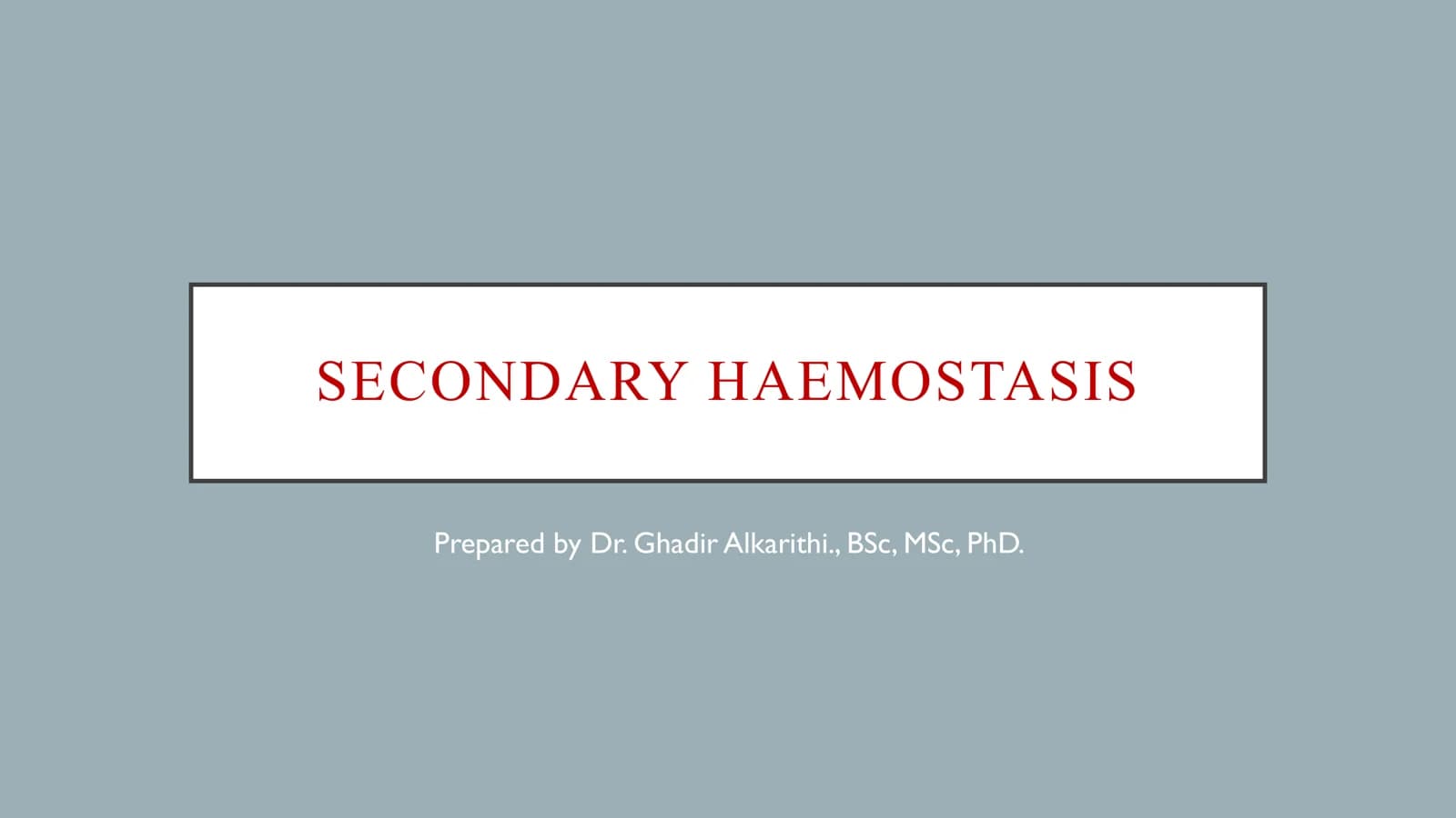 SECONDARY HAEMOSTASIS
