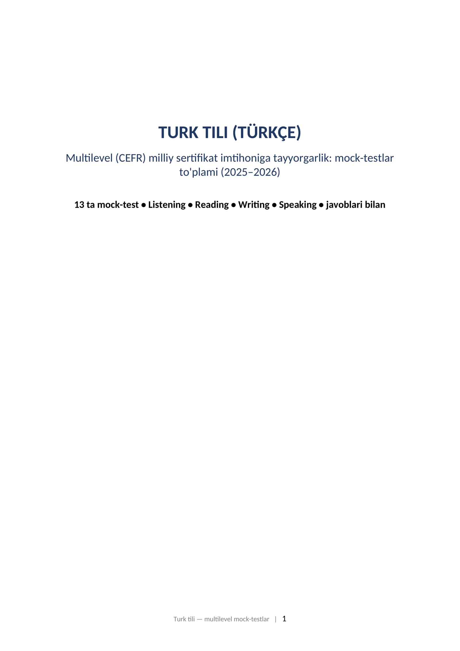 TURK TILI (TÜRKÇE) Multilevel (CEFR) milliy sertifikat imtihoniga tayyorgarlik: mock-testlar to'plami (2025–2026)