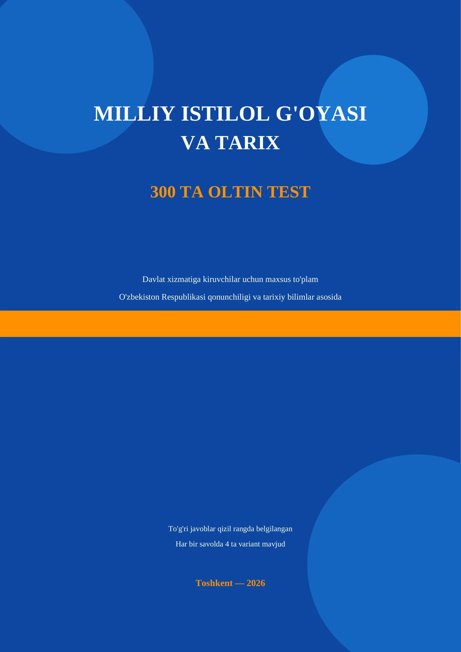 Milliy istiqlol g'oyasi va Tarix fanidan 300 ta oltin testlar, javoblari