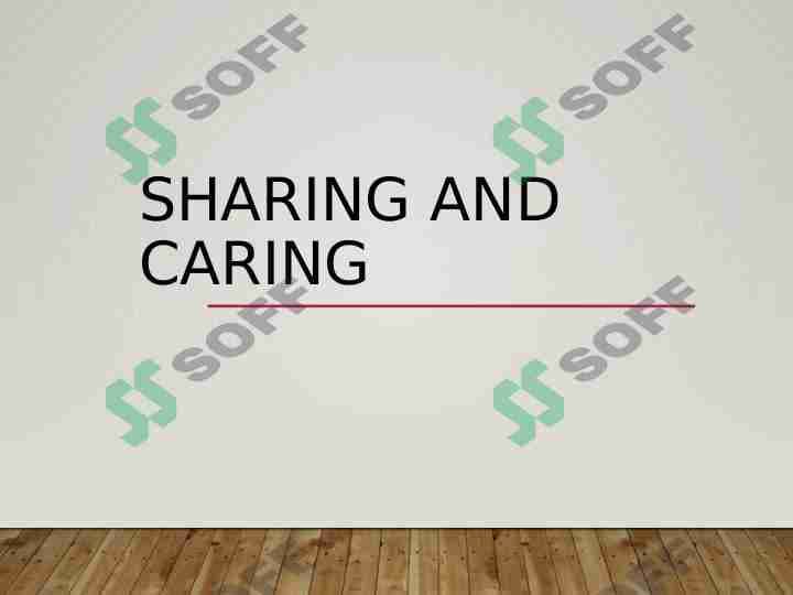Sharing and caring
