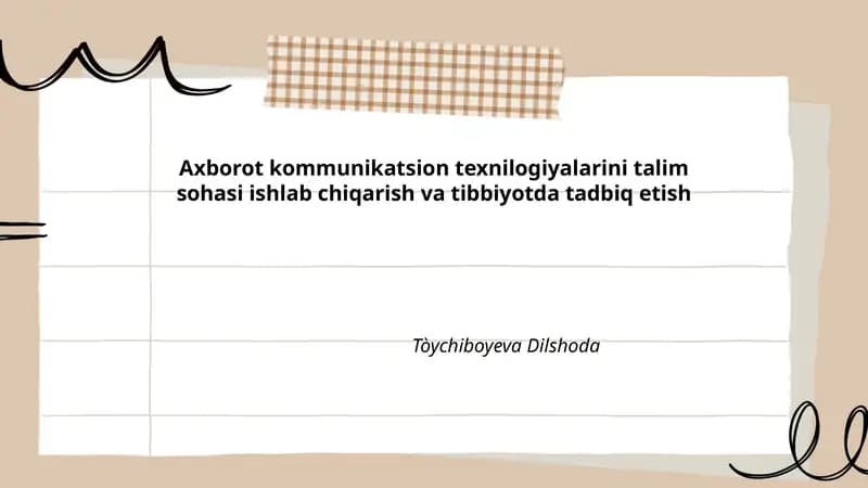 Axborot kommunikatsion texnilogiyalarini talim sohasi ishlab chiqarish va tibbiyotda tadbiq etish