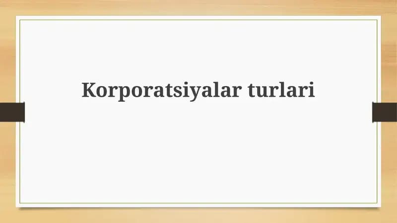 Korporatsiyalar: Ta'rif, Turlari va Tuzilishi