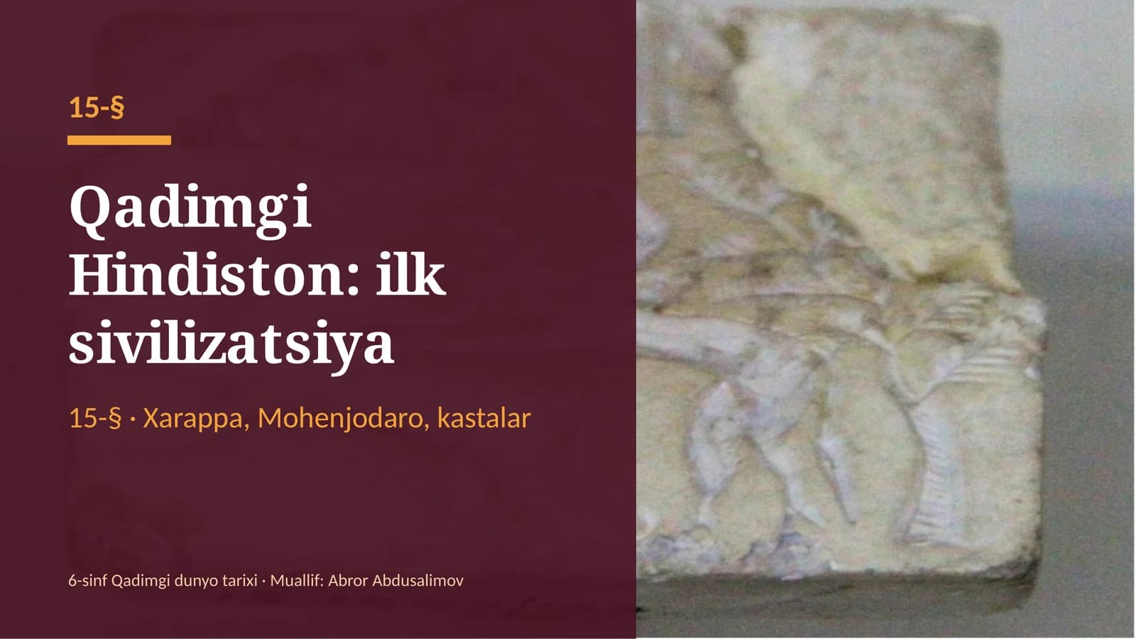 Qadimgi Hindiston: Xarappa, Mohenjodaro, kastalar va e'tiqodlar (15-§, 6-sinf, 15 slayd)