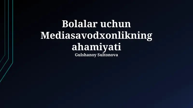Bolalar uchun Mediasavodxonlikning ahamiyati