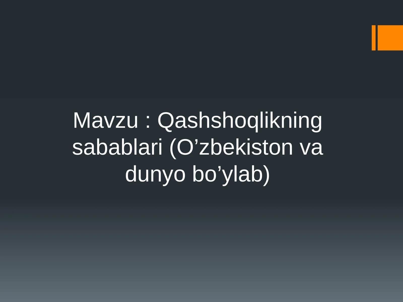Qashshoqlikning sabablari (O’zbekiston va dunyo bo’ylab)