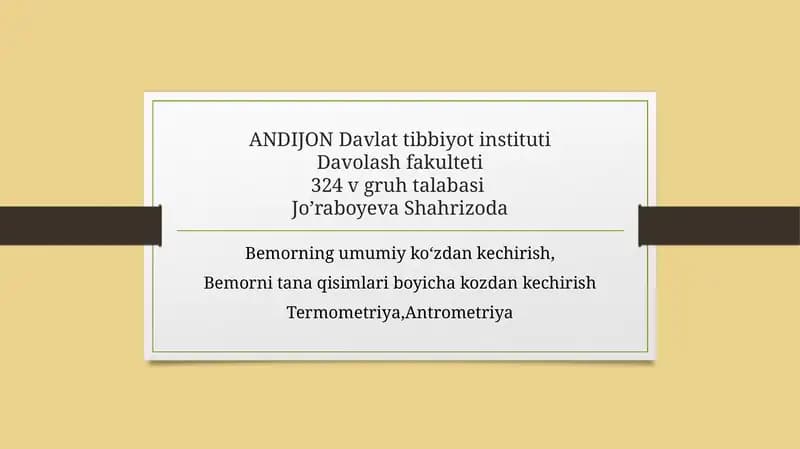 Bemorning umumiy koʻzdan kechirish, Bemorni tana qisimlari boyicha kozdan kechirish Termometriya,Antrometriya