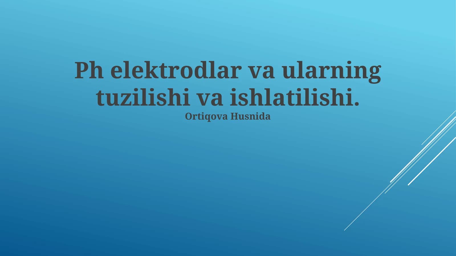 pH elektrodlar va ularning tuzilishi va ishlatilishi