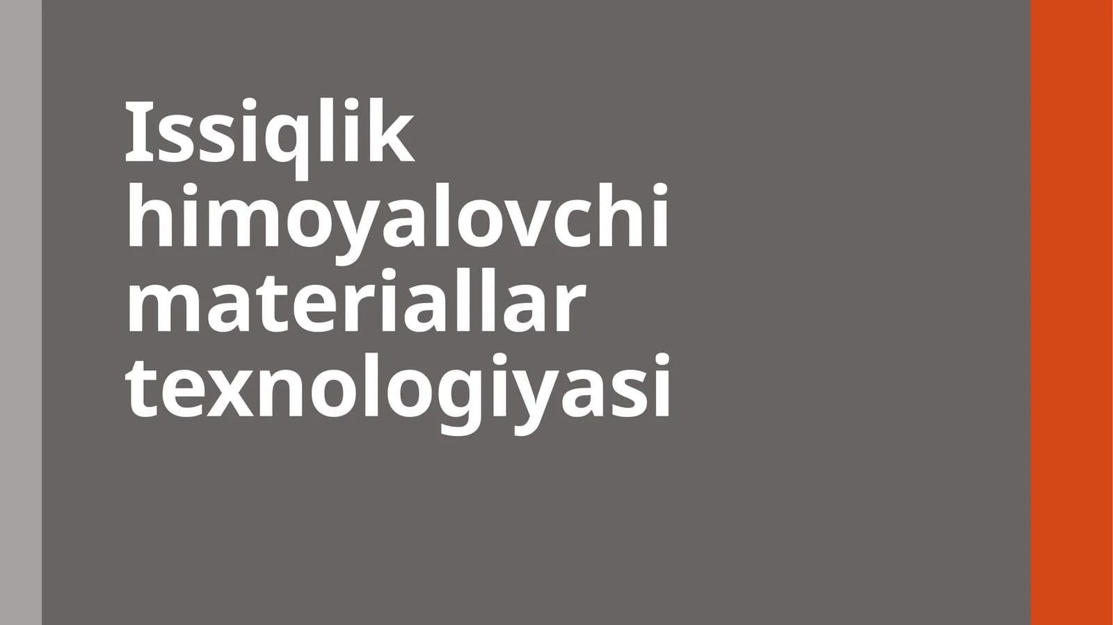Issiqlik himoyalovchi materiallar texnologiyasi