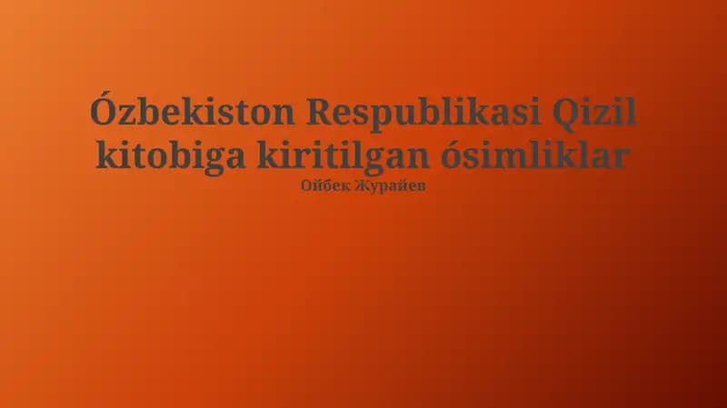 Oʻzbekiston Respublikasi Qizil kitobiga kiritilgan ósimliklar