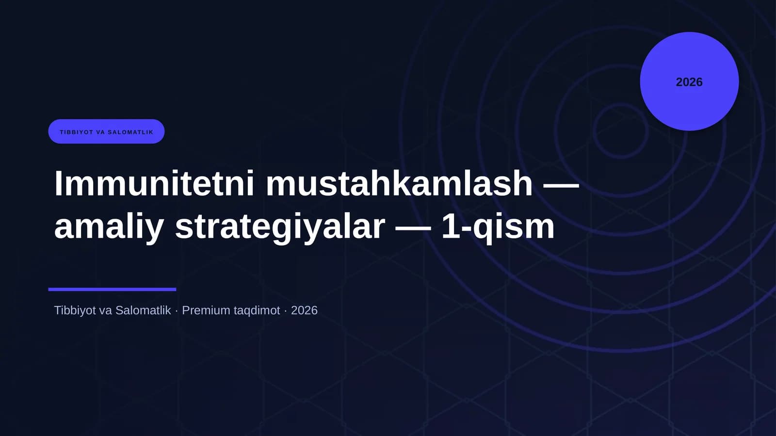Immunitetni mustahkamlash — amaliy strategiyalar — 1-qism